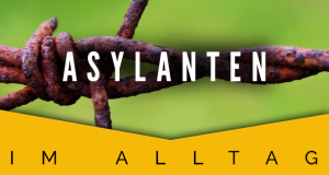 Asylanten im Alltag